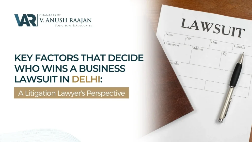 key-factors-that-decide-who-wins-a-business-lawsuit-in-delhi